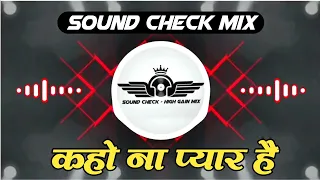 Download Kaho Na Pyar Hai Dj Song | Sound Check Mix | Dj Saurabh Digras x ANJ | Sound Check - High Gain Mix MP3