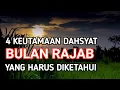 Inilah 4 Keutamaan Bulan Rajab Yang Wajib Diketahui