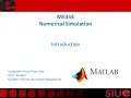 Introduction ME - 354 Numerical Simulation