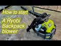 How to start Ryobi gas Backpack Blower