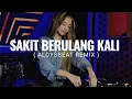DJ SAKIT BERULANG KALI ( AldySBeat Remix ) BMR STYLE NWRMX 2024!!