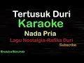 Download Lagu TERTUSUK DURI-Lagu Nostalgia-Rafika Duri~KARAOKE NADA PRIA ​⁠ -Male-Cowok-Laki-laki@ucokku