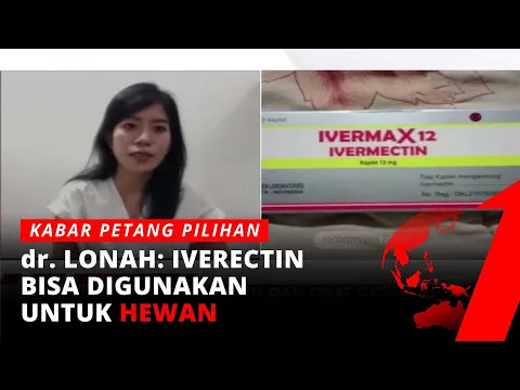 BPOM Resmi Berikan Izin Uji Klinik Terhadap Ivermectin Sebagai Obat Covid-19