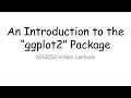 MS3253 Lecture 4B - An Introduction to the ggplot2 Package