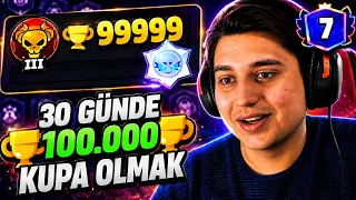 HAYIR, BIRAKMADIM! 😝 #7 - Brawl Stars (30 Günde 100.000 Kupa Olmak)