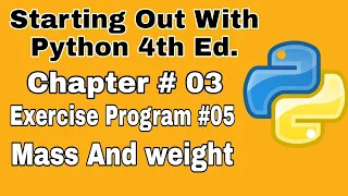 Starting Out With Python Chapter 3 exercise Program 5 Mass and Weight Beginners Python Program