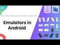 Creating Emulators in Android - Learn Android with Java
