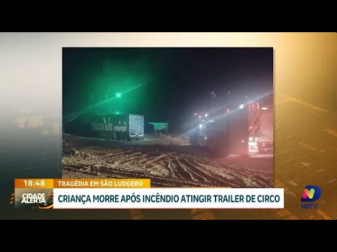 Tragédia em São Ludgero: bebê de um ano morre em incêndio em trailer de circo