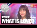 Download Lagu [Show Champion] 트와이스 - What is Love? (TWICE - What is Love?) l EP.266