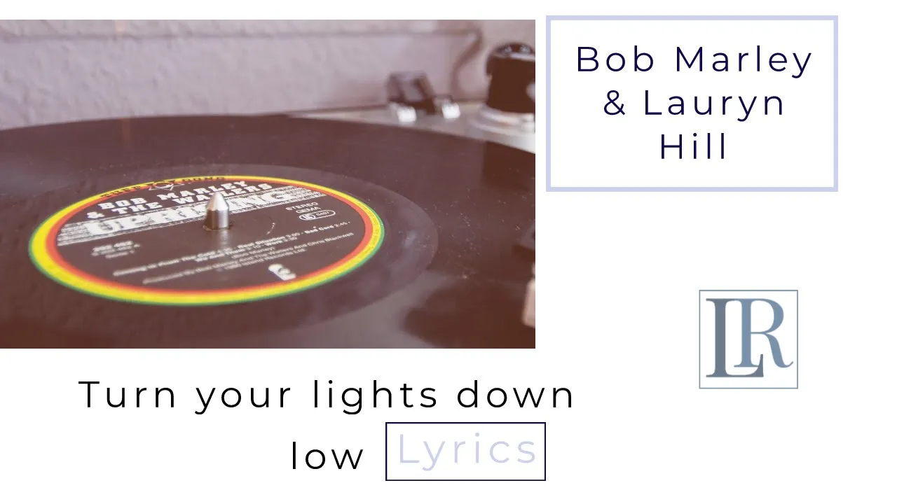 Lauryn Hill ft Bob Marley turn your lights down low (Lyrics)