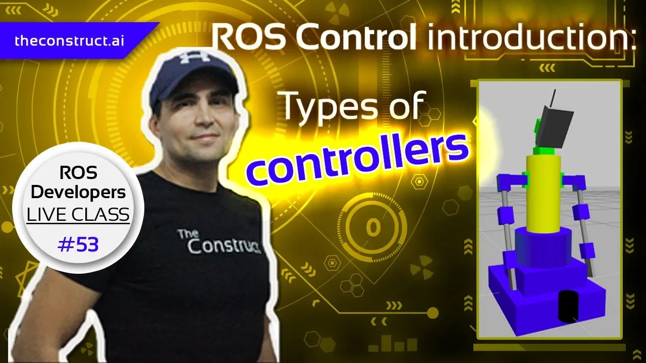 ROS Developers Live-Class #53: ROS Control Introduction - Controllers Types
