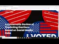 A Systematic Review of Predicting Elections Based on Social Media Data Python IEEE Project