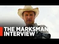 Download Lagu THE MARKSMAN - Liam Neeson Interview Featurette