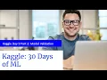 Kaggle Day 9 Part 2 Model Validation