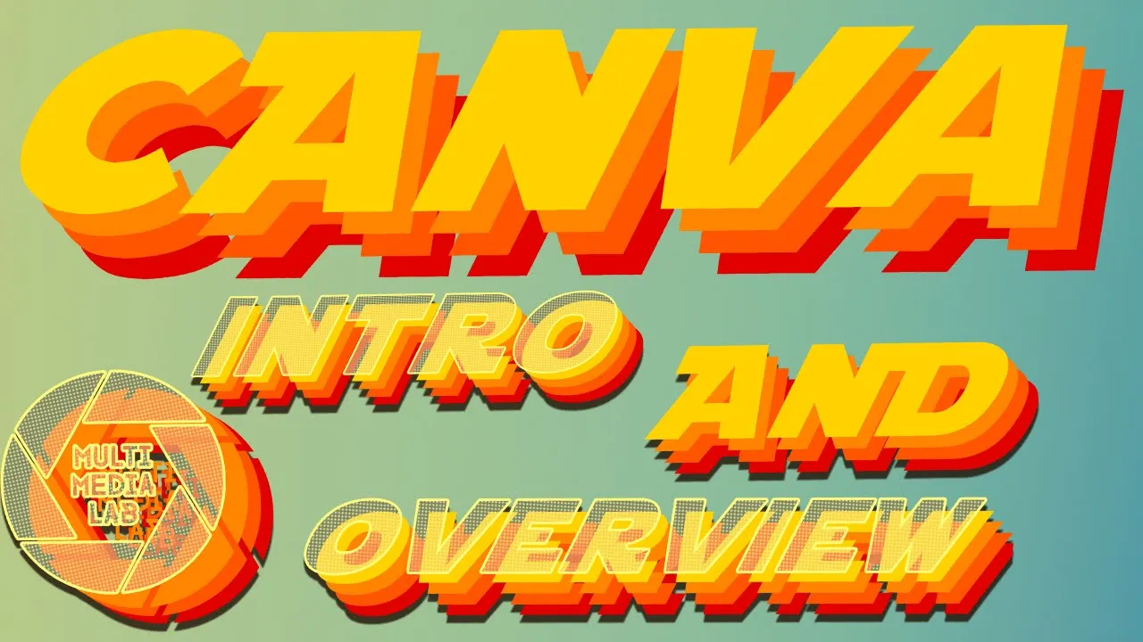 Canva Tutorial: An Introduction and Overview
