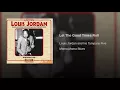 Let The Good Times Roll - Louis Jordan and his Tympany Five