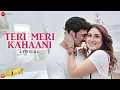 Teri Meri Kahaani - Akshay Kumar, Kareena Kapoor | Arijit Singh \u0026 Palak M | Gabbar Is Back | Lyrical