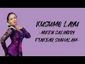 Download Lagu Niken Salindry ft Akbar Syahalam - Kusumo Layu (lirik/Lyric Lagu Indonesia)