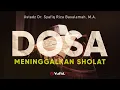 Download Lagu Dosa Meninggalkan Shalat - Ustadz Dr. Syafiq Riza Basalamah, Lc., M.A.