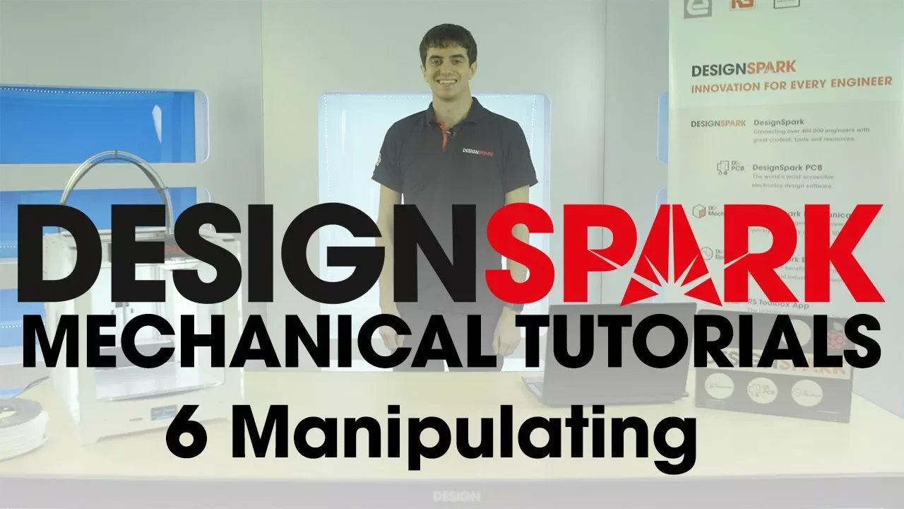 DesignSpark Mechanical Training | 6 Manipulating