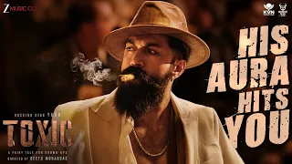 His Aura Hits You - Toxic | Rocking Star Yash | Ravi Basrur, Vishal Mishra, Santhosh Venky, Airaa
