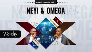 friends in praise neyi zimu u0026 omega khunou worthy audio gospel 2021