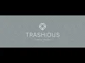 Lagu Trashious - Nederlandse ondertiteling