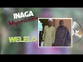 INAGA MLYAMBELELE SONG WELELO (Officiall audio) by mbasha studio