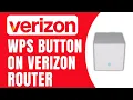 WPS Button On Verizon Router - Secure Device Pairing Instructions Full Guide