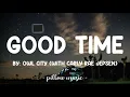 Good Time - Owl City With Carly Rae Jepsen (Lyrics) 🎵