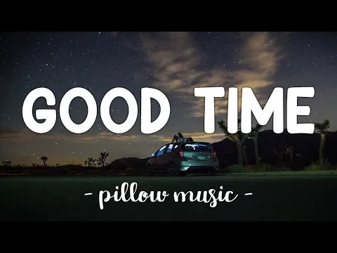 Download MP3 Good Time - Owl City With Carly Rae Jepsen (Lyrics) 🎵