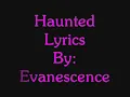 Evanescence - Haunted Lyrics