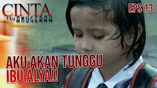 Nugi menunggu Alya hingga kehujanan | CINTA ITU ANUGERAH | EPS 13 | PART 1