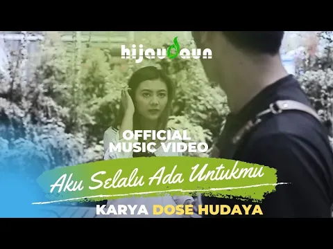 Download MP3 Hijau Daun - Aku Selalu Ada Untukmu (Official Video Music)