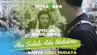 hijau daun aku selalu ada untukmu official video music 