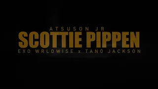 Scottie Pippen Official Video Atsuson Jr Ft Exo Tano Jackson 