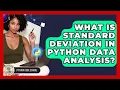What Is Standard Deviation In Python Data Analysis - Python Code School