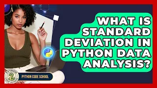 What Is Standard Deviation In Python Data Analysis - Python Code School