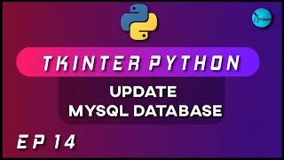 Update Database using Tkinter Python GUI with Tkinter Ep 14