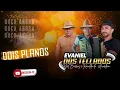 Dois Planos - Evaniel dos Teclados Eliel Barros e Ronaldo do Acordeon