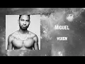 Miguel - Vixen 528Hz