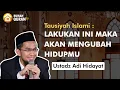 Download Lagu Lakukan Ini Maka Akan Mengubah Hidupmu - Ceramah Ustadz Adi Hidayat Terbaru