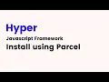 HyperApp Framework - How to Create App using Parcel Bundler