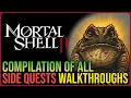 All Side Quest Locations Walkthrough - Mortal Shell 2