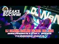 DJ SEMAKIN KUKEJAR SEMAKIN KAU JAUH  -  BREAKBEAT TERBARU [ BREAKS BUCIN RECORD ]