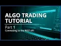 Algo Trading with REST API and Python Part 1 - Connecting to the REST API