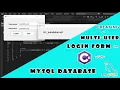 Creating a Multi-User login form in C with MySQL