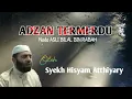 Download Lagu Adzan Nada Asli Bilal bin Rabah - oleh Syekh Hisyam Atthiyary.
