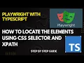 How to locate elements using CSS selector and Xpath in Playwright