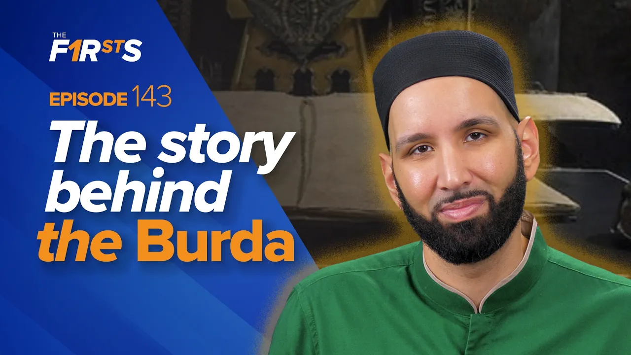 Ka’b ibn Zuhayr (ra): The Story of the First Burda | The Firsts | Sahaba Stories | Dr. Omar Suleiman